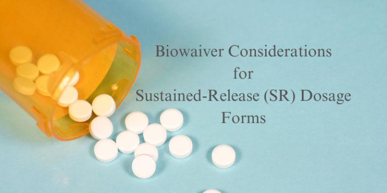 Biowaiver Considerations for Sustained-Release (SR) Dosage Forms