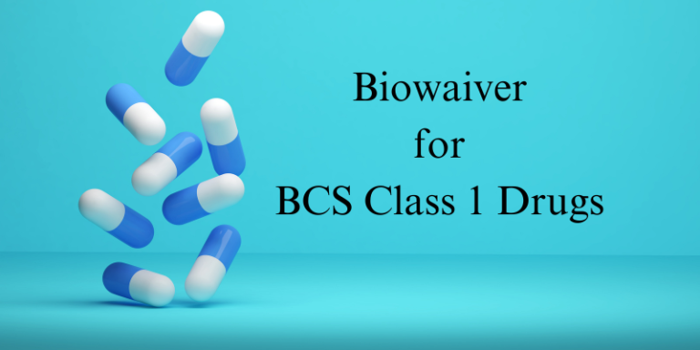 Biowaiver for BCS Class 1 Drugs