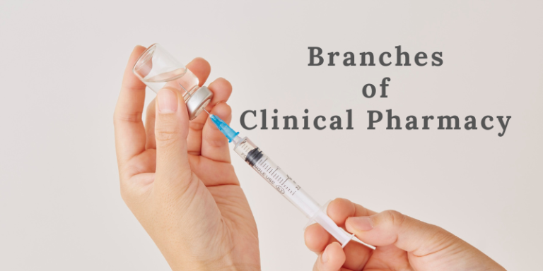 Branches of Clinical Pharmacy