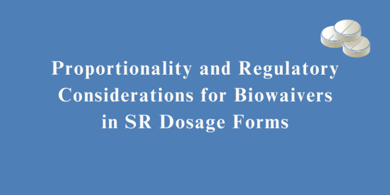 Proportionality and Regulatory Considerations for Biowaivers in SR Dosage Forms