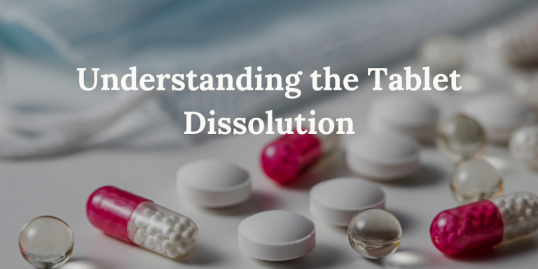 Understanding the Tablet Dissolution