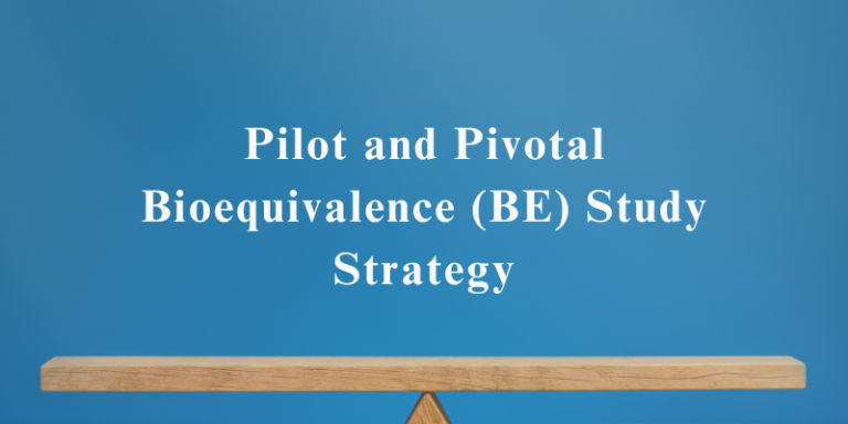 Pilot and Pivotal Bioequivalence (BE) Study Strategy for Generics