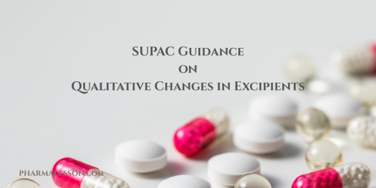 SUPAC Guidance on Qualitative Changes in Excipients