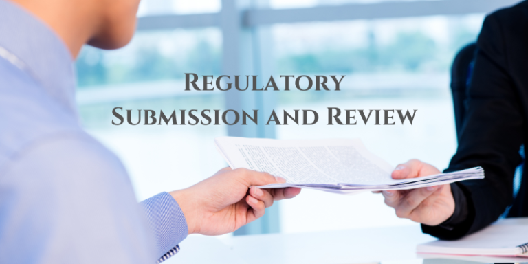 Purpose of Regulatory Submission and Review
