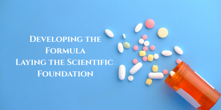 Developing the Formula | Laying the Scientific Foundation