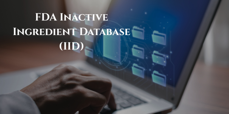 FDA Inactive Ingredient Database (IID) | A Hidden Asset in Generic Drug Development