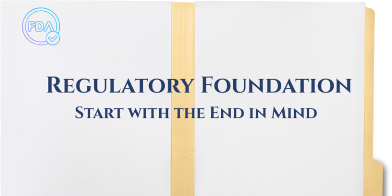 Regulatory Foundation | Start with the End in Mind